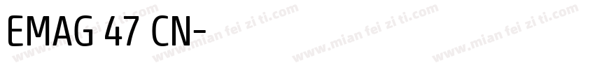 EMAG 47 CN字体转换
